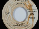 Reggae 45 WINSTON MCANUFF Ugly Days CRYSTAL VG+ HEAR