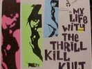 My Life With The Thrill Kill Kult First Cut, Shock Of Point 6 + 1 Uk  12