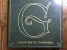 Go Betweens  - G Stands For Go-Betweens: The Go-Betweens Anthology Volume 1