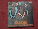 SLADE Skweeze me pleeze me / kill em at the hot club tonite ITALIAN PS RARE