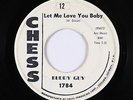 Blues R&B 45 - Buddy Guy - Let Me Love You Baby - Chess - mp3