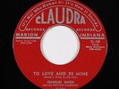 C&W Bopper 45 - Charles Nash - To Love And Be Mine - Claudra - VG+ mp3