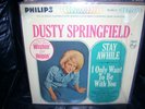 DUSTY SPRINGFIELD stay awhile / i only want to be with you ( pop ) stereo