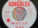 HEAR The Halos 45 Come Softly To Me/He's Too Much CONGRESS EX northern soul R&B