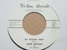 GENE WATSON - MY ROCKIN' BABY / DRUMMER BOY ROCK - RARE 7