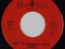 ROY ROBERTS: Got to Have All Your Love BO RO Northern Soul Orig 45 HEAR