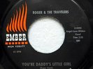 ROGER & Travelers 45 Youre Daddys Little Girl/Just gotta be that way MINT- JF 29