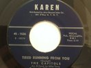 THE CAPITOLS -- TIRED RUNNING FROM YOU / WE GOT A THING -- KAREN 1526 -- EX