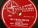 The Billy Dawn Quartet 1953 78 This Is The Real Thing Now on Decatur VG++/Vg+++
