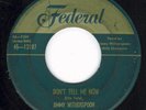 HEAR Jimmy Witherspoon Don't Tell Me Now/Corn Whiskey Federal 12107