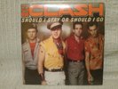THE CLASH -SHOULD I STAY OR SHOULD I GO 7