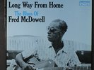 FRED MCDOWELL: Long Way From Home LP (later pressing, orange lbl, very sl cw, t