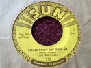 45 RPM Jim Williams SUN 270 Please Don't Cry Over Me ROCKABILLY  VG