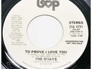 THE O’JAYS “To Prove I Love You / Once