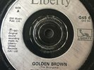 THE STRANGLERS - GOLDEN BROWN  b/w  STRANGE LITTLE GIRL    7