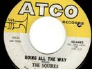 PEBBLES GARAGE CLASSIC 45 - THE SQUIRES - GOING ALL THE WAY/GO AHEAD - HEAR