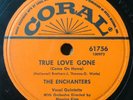 The Enchanters 1956 DOO WOP 78 True Love Gone / Wait A Minute Baby on Coral VG++