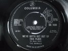 THE ANIMALS   WE'VE GOTTA GET OUT OF THIS PLACE   EX+   1965 UK 7
