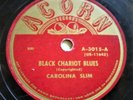 CAROLINA SLIM  Black Chariot Blues / Mama's Boogie  ACORN Country Blues 78