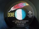 SLIM LINE Let Your Conscience Be Your Guide 45 rpm 7