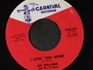 LEE WILLIAMS & CYMBALS: I'll Be Gone / I Love You More 45 (clean VG, insanely g
