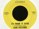 SAM FLETCHER I'd Think it Over on Tollie Northern Soul 45 Hear