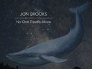 BROOKS,JON-NO ONE TRAVELS ALONE VINYL LP NEW
