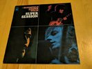 A1/B1 1968 MIKE BLOOMFIELD AL KOOPER STEVE STILLS LP SUPER SESSION CBS 63396