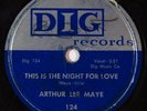 HEAR  Doo Wop 78 ARTHUR LEE MAYE This Is The Night For Love DIG 124