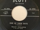 ROCKABILLY Tracey Pendarvis ONE OF THESE DAYS Scott 45 rare rocker