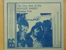 THE VERY BEST OF THE BEATLES' RAREST NUMBER FIVE
