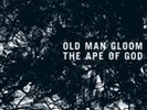 Old Man Gloom-The Ape of God (UK IMPORT) Vinyl / 12