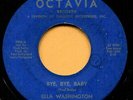 ELLA WASHINGTON (Bye, Bye, Baby / The Grass Always)  R&B - SOUL  45 RPM  RECORD