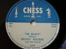 MUDDY WATERS  I'm Ready / i don't Know Why  CHESS 1950' Chicago Blues 78 EX