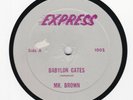 MR BROWN - BABYLON GATES - EXPRESS  - WICKED NY ROOTS 10