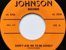 THE DUBS don't ask me to be lonely _ darling DOO WOP 45 JOHNSON 102 VG+ hear
