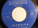 THE REVELS   INTOXICA / COMANCHE   DOWNEY RECORDS   Orig. Surf Rocker 45