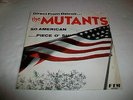 MUTANTS - DETROIT - PUNK - Oi  - KBD - 45 w/PS - SO AMERICAN PIECE O' SHIT