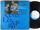 Stanley Turrentine - Never Let Me Go LP - Blue Note - BST 84129 Stereo RVG