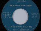 Funk Gospel 45 GOSPEL COMFORTER Jesus Will Help Me SKYWAY HEAR