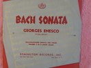 GEORGES ENESCO ' J.S. BACH, SONATA 2 FOR VIOLIN SOLO' EARLY 1ST.SMALL LBAEL