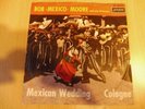 Bob Moore und sein Orchester - Mexican Wedding / Cologne - Single 7