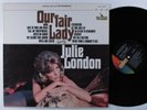 JULIE LONDON Our Fair Lady LIBERTY LP VG++/VG+ **
