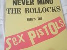 Sex Pistols - Never Mind The Bollocks + Spunk  (First Pressings)