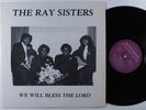 RAY SISTERS We Will Bless The Lord LP modern soul gospel