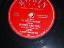 MELLO MOODS doo-wop 78 WHERE ARE YOU / HOW COULD YOU on Robin Label RJ 762 HEAR