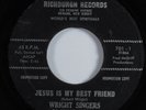 Gospel 45 WRIGHT SINGERS Jesus Is My Best Friend RICHBURGH HEAR