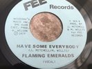 Northern Soul Rare Original - Flaming Emeralds - Have Some Everybody