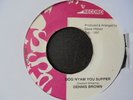 DENNIS BROWN Dog Nyam You Supper OSSIE Digi Roots Reggae 7