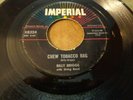 ROCKABILLY 45...BILLY BRIGGS...CHEW TOBACCO RAG...IMPERIAL 8324...VG